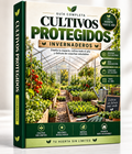 Cultivos Protegidos e Invernaderos – Guía Práctica para tu Huerta