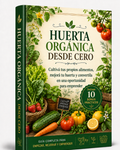 Huerta Orgánica Desde Cero – Guía Completa + 10 Bonus 🌱50% off